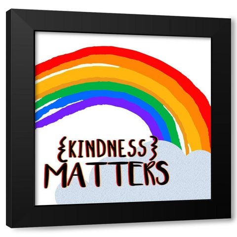 Kindness Matters Black Modern Wood Framed Art Print by Allen, Kimberly