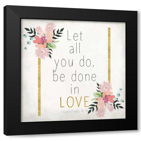 Let all We Do Black Modern Wood Framed Art Print by Allen, Kimberly