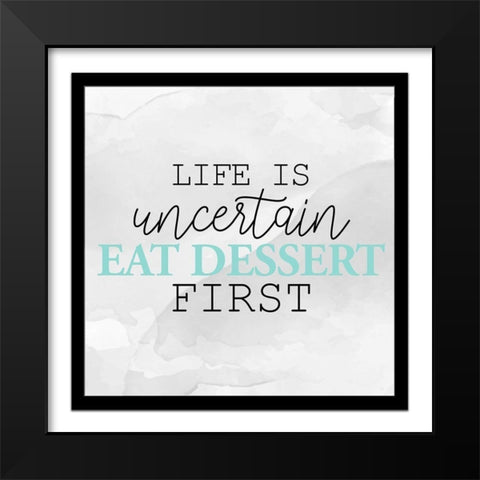 Eat Dessert_Aqua Black Modern Wood Framed Art Print by Allen, Kimberly