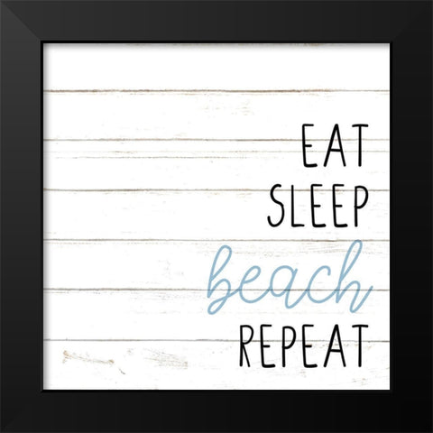 Eat Sleep Beach 3 Black Modern Wood Framed Art Print by Allen, Kimberly