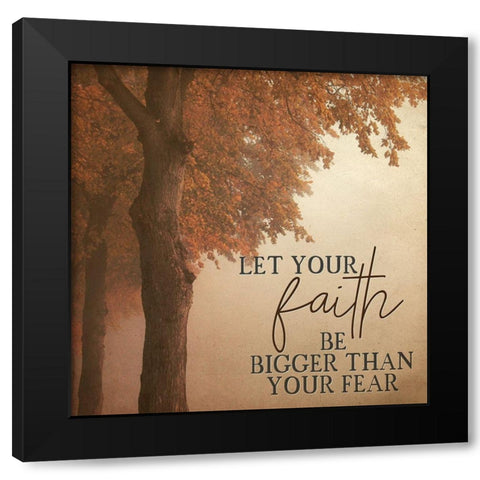 Bigger than your Fears Black Modern Wood Framed Art Print by Allen, Kimberly