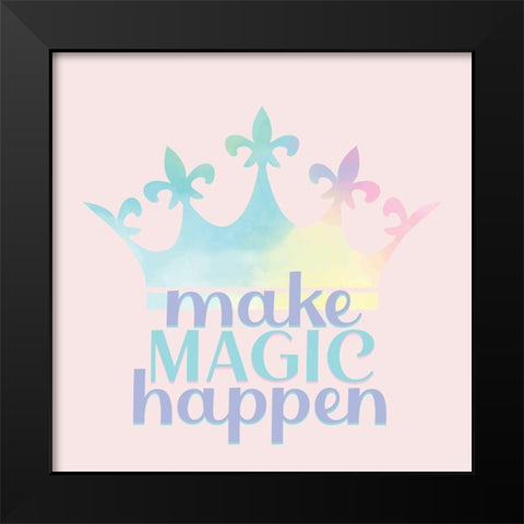 Make Magic Happen Black Modern Wood Framed Art Print by Allen, Kimberly