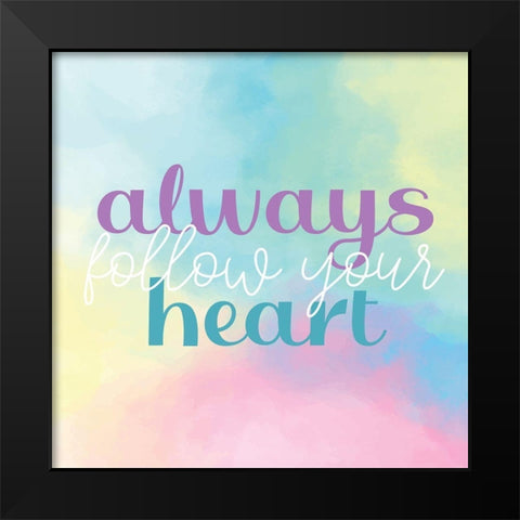 Always Follow Black Modern Wood Framed Art Print by Allen, Kimberly