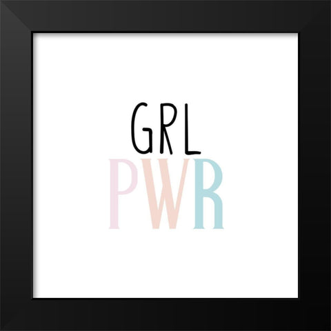 GRL PWR Black Modern Wood Framed Art Print by Allen, Kimberly