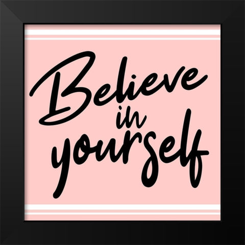 Believe Pink Black Modern Wood Framed Art Print by Allen, Kimberly