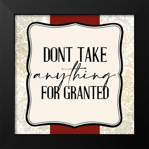 Dont Take 3 Black Modern Wood Framed Art Print by Allen, Kimberly