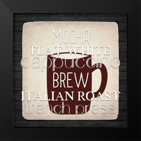 Coffee Gets Me 3 Black Modern Wood Framed Art Print by Allen, Kimberly