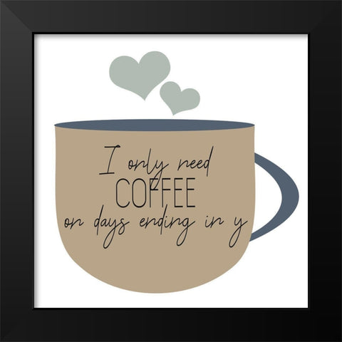 I Drink Coffee 2 V2 Black Modern Wood Framed Art Print by Allen, Kimberly