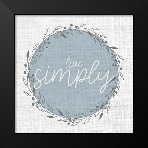 Live Simply Circle Black Modern Wood Framed Art Print by Allen, Kimberly