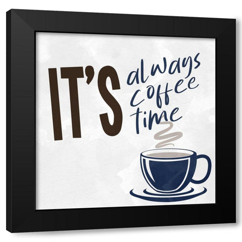 Always Coffee Time Black Modern Wood Framed Art Print by Allen, Kimberly
