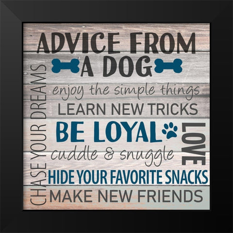 Advice from a Dog Black Modern Wood Framed Art Print by Allen, Kimberly