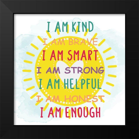 I Am 2 Black Modern Wood Framed Art Print by Allen, Kimberly