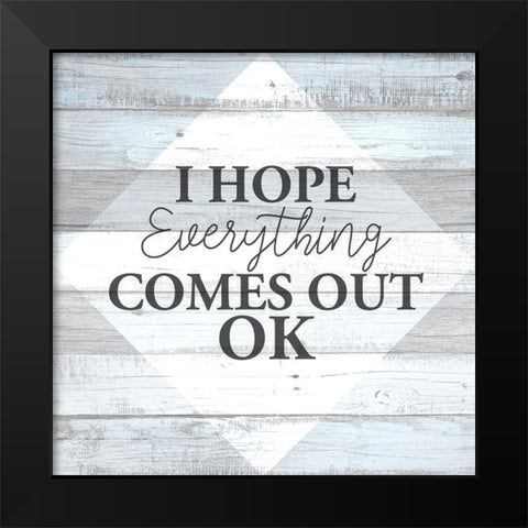 I Hope Black Modern Wood Framed Art Print by Allen, Kimberly