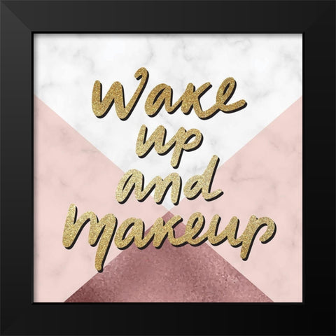 Wake Up And 1 Black Modern Wood Framed Art Print by Allen, Kimberly