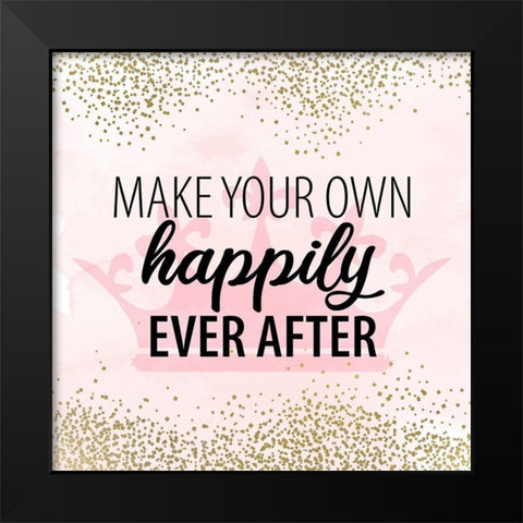 Happily Ever After Black Modern Wood Framed Art Print by Allen, Kimberly