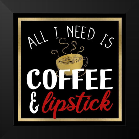 Coffee Lipstick 1 Black Modern Wood Framed Art Print by Allen, Kimberly