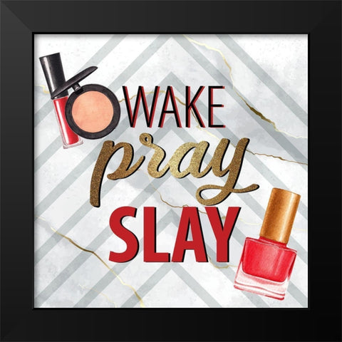Wake Pray 1 Black Modern Wood Framed Art Print by Allen, Kimberly