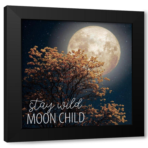 Stay Wild Moon Child Black Modern Wood Framed Art Print by Allen, Kimberly