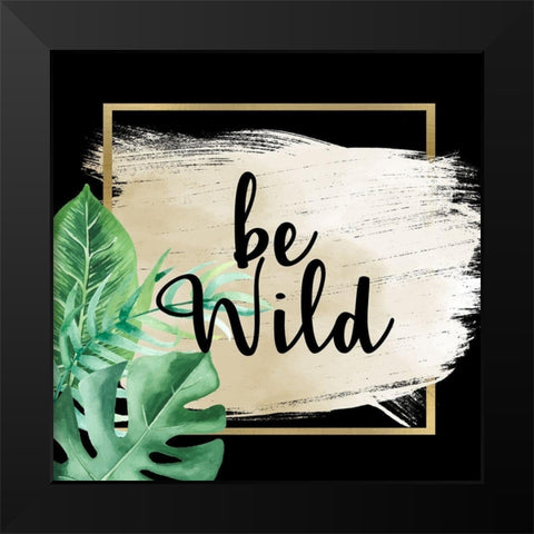 Be Wild Leopard 1 Black Modern Wood Framed Art Print by Allen, Kimberly