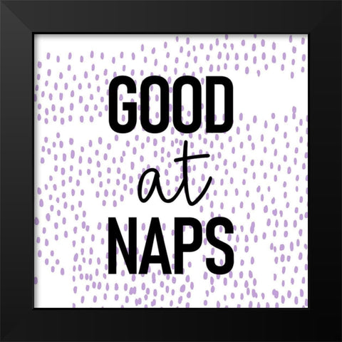 Good at Naps Black Modern Wood Framed Art Print by Allen, Kimberly