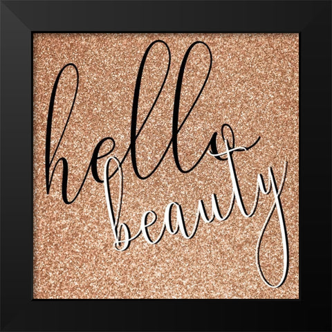 Hello Beauty 2 Black Modern Wood Framed Art Print by Allen, Kimberly