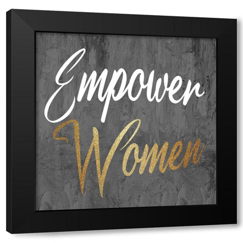 Empower Women 2 Black Modern Wood Framed Art Print by Allen, Kimberly