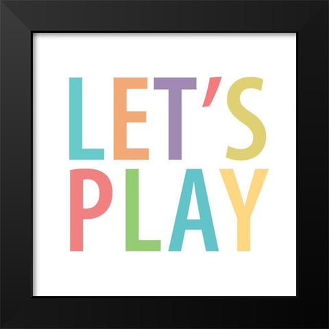 Lets 1 Black Modern Wood Framed Art Print by Allen, Kimberly
