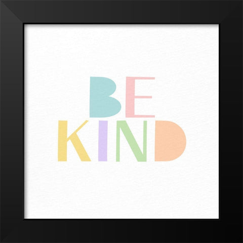 Kind and Brave 1 Black Modern Wood Framed Art Print by Allen, Kimberly