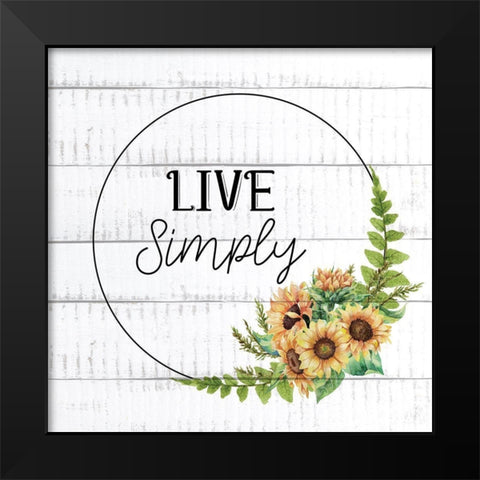 Live Simply Sunflowers Black Modern Wood Framed Art Print by Allen, Kimberly