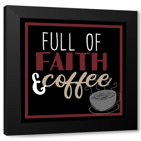 Full Of Coffee 1 Black Modern Wood Framed Art Print by Allen, Kimberly