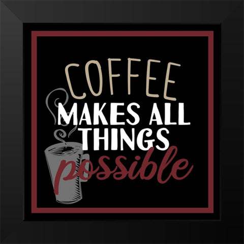 Full Of Coffee 2 Black Modern Wood Framed Art Print by Allen, Kimberly