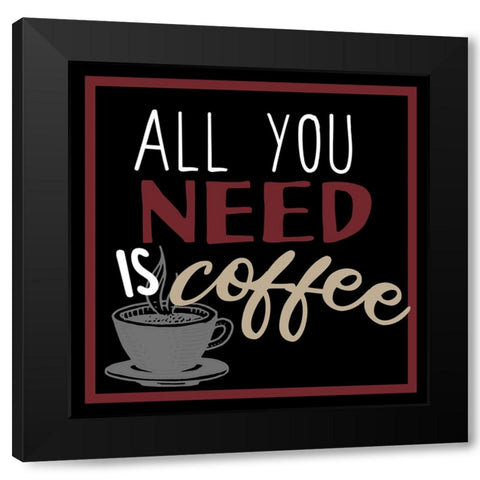 Full Of Coffee 3 Black Modern Wood Framed Art Print with Double Matting by Allen, Kimberly