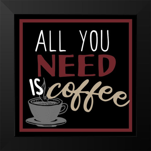 Full Of Coffee 3 Black Modern Wood Framed Art Print by Allen, Kimberly