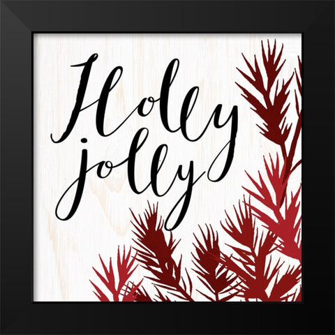 Holly Jolly Black Modern Wood Framed Art Print by Allen, Kimberly