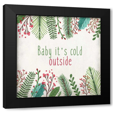 Baby Its Cold Black Modern Wood Framed Art Print with Double Matting by Allen, Kimberly