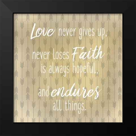 Love Never Gives Up Black Modern Wood Framed Art Print by Allen, Kimberly