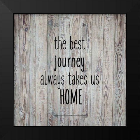 The Best Journey Always Black Modern Wood Framed Art Print by Allen, Kimberly