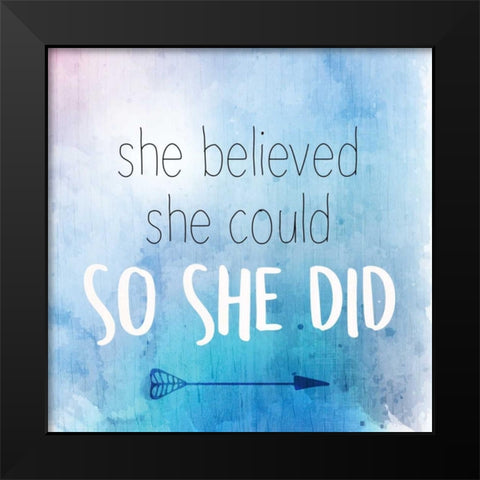 She Believed Black Modern Wood Framed Art Print by Allen, Kimberly