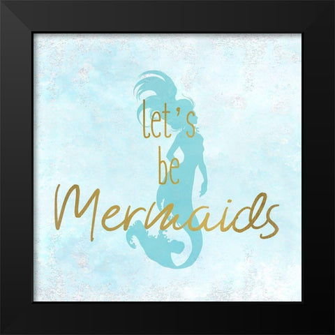 A Mermaid 3 Black Modern Wood Framed Art Print by Kimberly, Allen