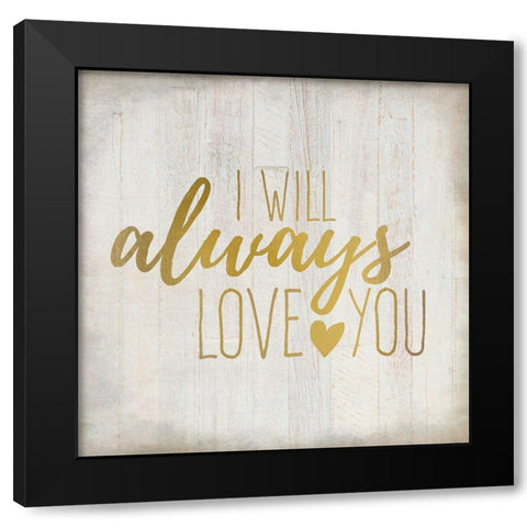 Always Love 1 Black Modern Wood Framed Art Print by Kimberly, Allen