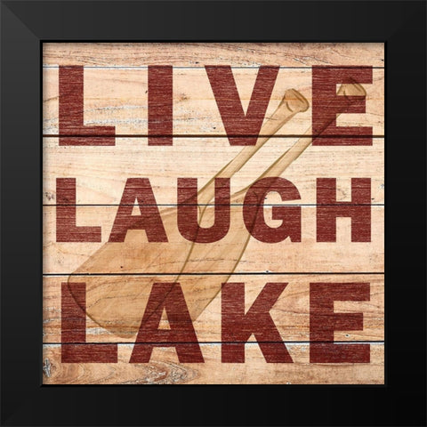 Live Laugh Lake Black Modern Wood Framed Art Print by Kimberly, Allen