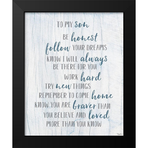 To My Son Black Modern Wood Framed Art Print by Louise, Gigi
