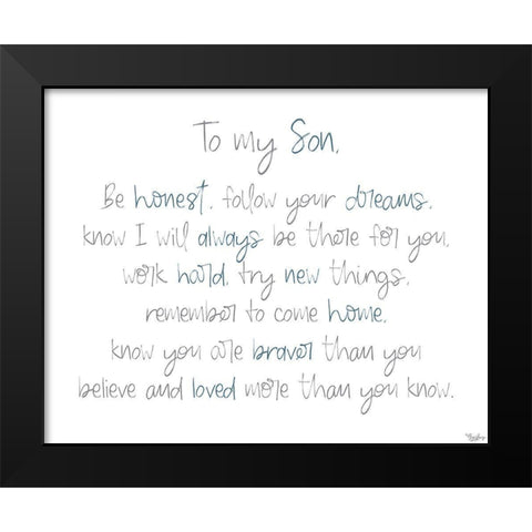 To My Son Black Modern Wood Framed Art Print by Louise, Gigi