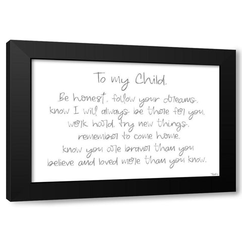 To My Child Black Modern Wood Framed Art Print with Double Matting by Louise, Gigi