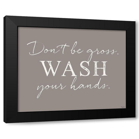 Wash Hands Black Modern Wood Framed Art Print with Double Matting by Louise, Gigi