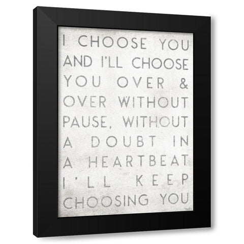 Choose You Black Modern Wood Framed Art Print with Double Matting by Louise, Gigi