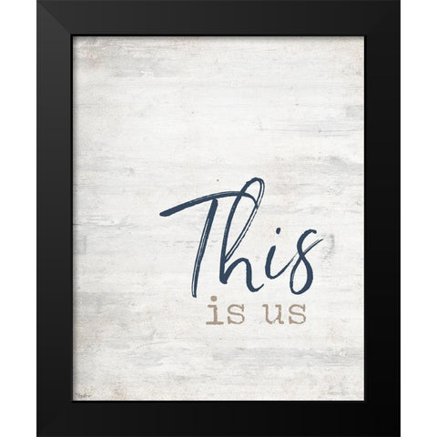 This Is US Black Modern Wood Framed Art Print by Louise, Gigi
