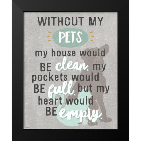 Without Pets Black Modern Wood Framed Art Print by Louise, Gigi