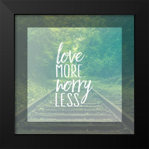 Love More Black Modern Wood Framed Art Print by Louise, Gigi