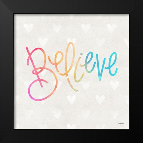 Believe Black Modern Wood Framed Art Print by Louise, Gigi